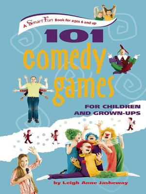 cover image of 101 Comedy Games for Children and Grown-Ups